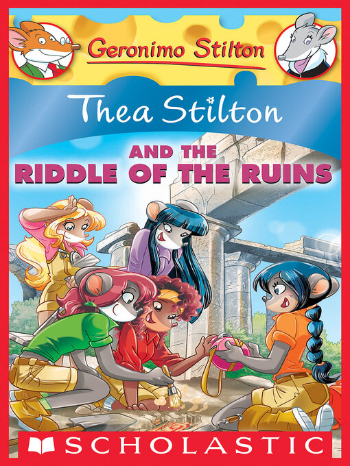 Title details for Thea Stilton and the Riddle of the Ruins by Thea Stilton - Wait list